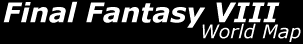 Final Fantasy VIII World Map