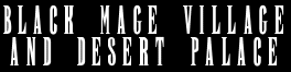 Black Mage Village & Desert Palace