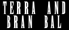 Terra And Bran Bal
