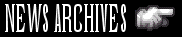 Click here to jump to the News Archive